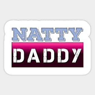 Natty Daddy Sticker